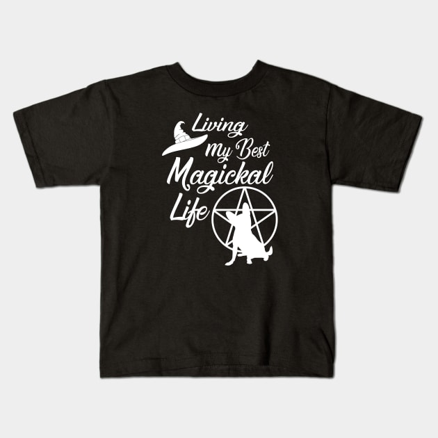 Living My Best Magickal Witchy and Chihuahua Life Cheeky Witch® Kids T-Shirt by Cheeky Witch